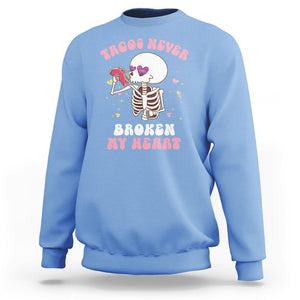 Anti Valentine's Day Sweatshirt Tacos Never Broke My Heart Skeleton Cinco De Mayo Party TS09 Carolina Blue Printyourwear