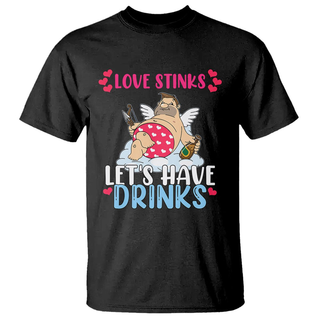 Anti Valentines Day T Shirt Love Stinks Let's Have Drinks Funny Cupid Drinking Lover TS02 Black Printyourwear