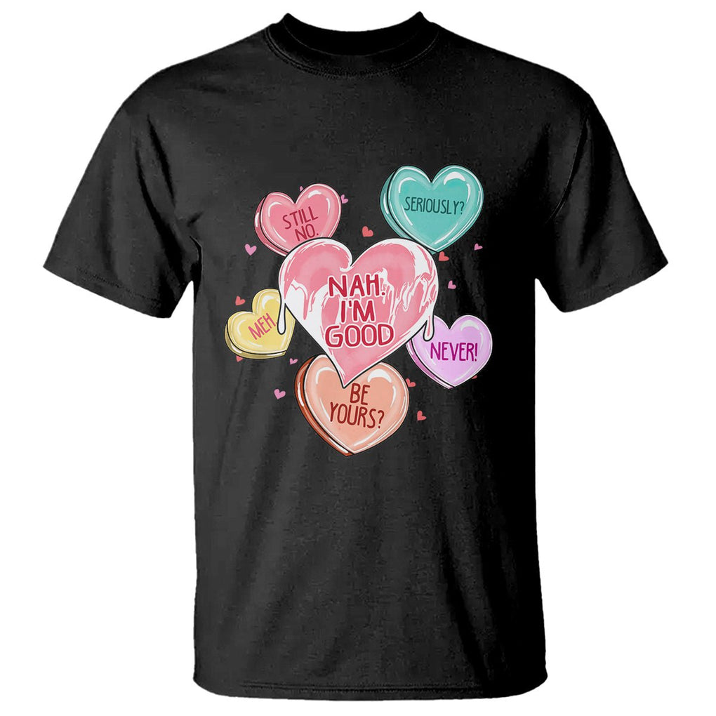 Anti Valentines Day T Shirt Nah I'm Good Single Hearts Self Love TS02 Black Printyourwear