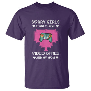 Anti Valentines Day T Shirt Sorry Girls I Only Love Video Games And My Mom Funny Gamers Gaming TS02 Purple Printyourwear