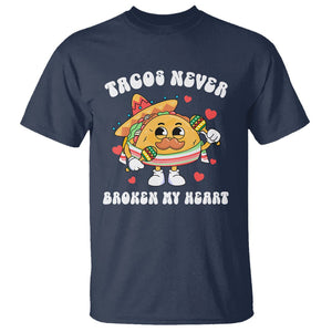 Anti Valentine's Day T Shirt Tacos Never Broke My Heart Funny Cinco De Mayo Party TS09 Navy Printyourwear