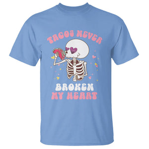 Anti Valentine's Day T Shirt Tacos Never Broke My Heart Skeleton Cinco De Mayo Party TS09 Carolina Blue Printyourwear