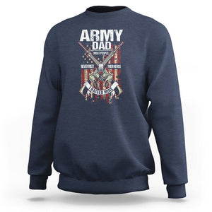 Army Dad Sweatshirt Most People Never Meet Their Heros I Raised Mine Father's Day TS09 Navy Print Your Wear