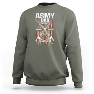 Army Dad Sweatshirt Most People Never Meet Their Heros I Raised Mine Father's Day TS09 Military Green Print Your Wear