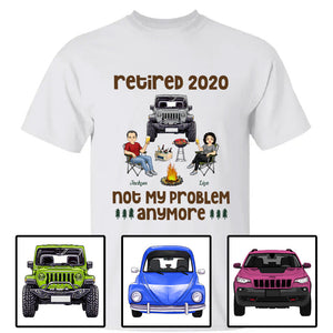 Custom Jeep Shirts, Jeep Retired Not My Problem Anymore Husband Wife Old Camping Couple Apparel CTM Hoodie Youth Custom - Printyourwear