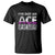 Asexual T Shirt It's Me I'm ACE And I'm In These Sleeves Asexuality LGBTQ TS09 Black Printyourwear