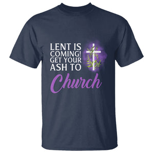 Ash Wednesday T Shirt Lent Is Coming Christian Catholic Church TS09 Navy Printyourwear