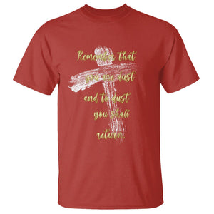 Ash Wednesday T Shirt Remember That You Are Dust And To Dust You Shall Return Christian TS09 Red Printyourwear