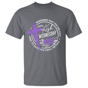 Ash Wednesday T Shirt Remember That You Are Dust Cross Catholic Lent Christian TS09 Charcoal Printyourwear