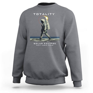 Astronaut Total Solar Eclipse Sweatshirt Walking American Totality Thrice In A Lifetime 2017 2024 2045 TS02 Charcoal Printyourwear