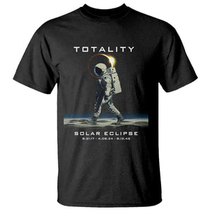 Astronaut Total Solar Eclipse T Shirt Walking American Totality Thrice In A Lifetime 2017 2024 2045 TS02 Black Printyourwear