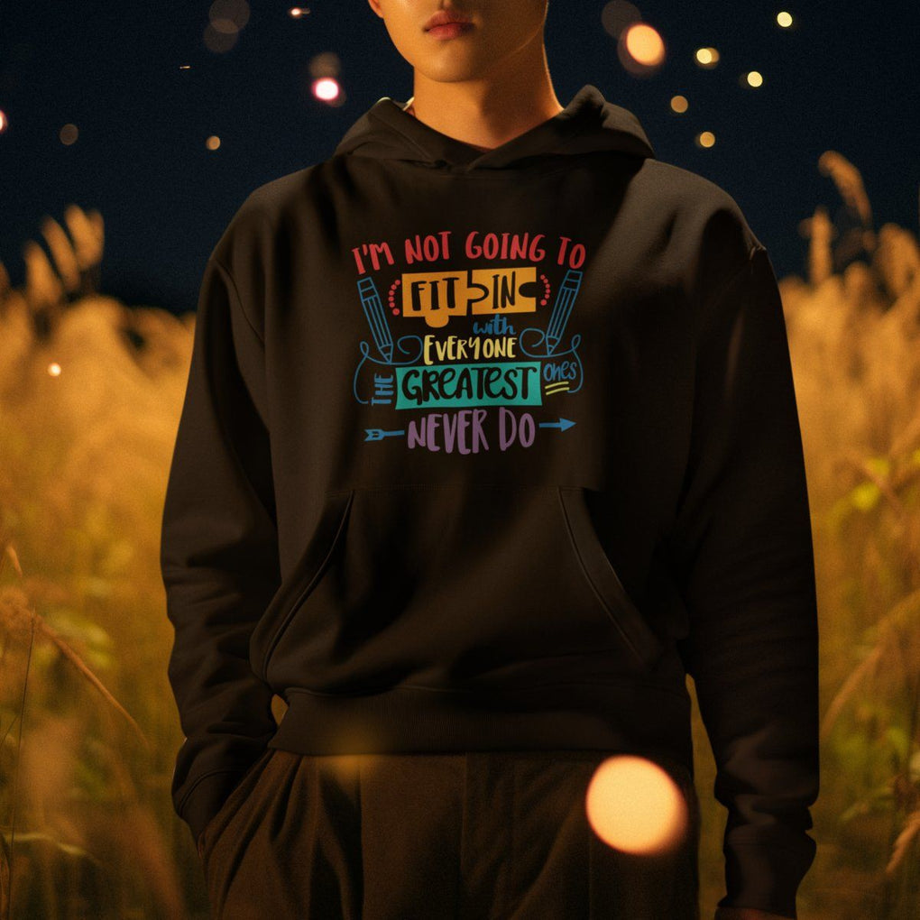 Autism Acceptance Hoodie I'm Not Going To Fit In The Greatest Ones Never Do Proud Autistic TS02 Printyourwear