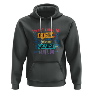 Autism Acceptance Hoodie I'm Not Going To Fit In The Greatest Ones Never Do Proud Autistic TS02 Dark Heather Printyourwear