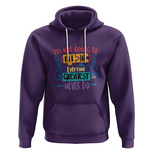 Autism Acceptance Hoodie I'm Not Going To Fit In The Greatest Ones Never Do Proud Autistic TS02 Purple Printyourwear