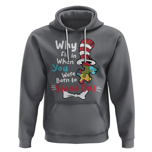 Autism Acceptance Hoodie Why Fit In When You Were Born to Stand Out Proud Autistic TS02 Charcoal Printyourwear