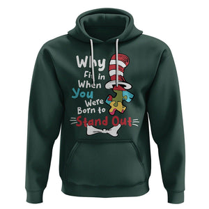 Autism Acceptance Hoodie Why Fit In When You Were Born to Stand Out Proud Autistic TS02 Dark Forest Green Printyourwear