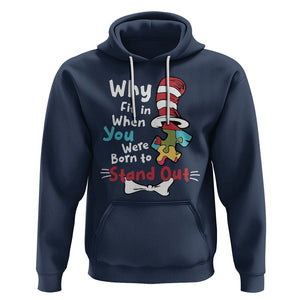 Autism Acceptance Hoodie Why Fit In When You Were Born to Stand Out Proud Autistic TS02 Navy Printyourwear