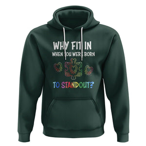 Autism Acceptance Hoodie Why Fit In When You Were Born To Stand Out Puzzle Piece Heart TS02 Dark Forest Green Printyourwear