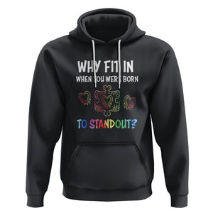 Autism Acceptance Hoodie Why Fit In When You Were Born To Stand Out Puzzle Piece Heart TS02 Black Printyourwear