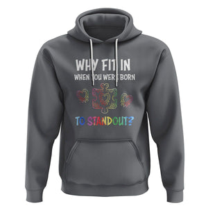 Autism Acceptance Hoodie Why Fit In When You Were Born To Stand Out Puzzle Piece Heart TS02 Charcoal Printyourwear