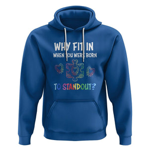 Autism Acceptance Hoodie Why Fit In When You Were Born To Stand Out Puzzle Piece Heart TS02 Royal Blue Printyourwear