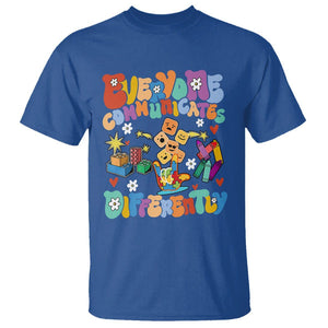 Autism Acceptance Sped Teacher T Shirt Everyone Communicates Differently Special Education TS02 Royal Blue Printyourwear