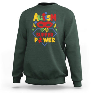 Autism Acceptance Sweatshirt Autism Is My Superpower Autistic Hero TS02 Dark Forest Green Printyourwear