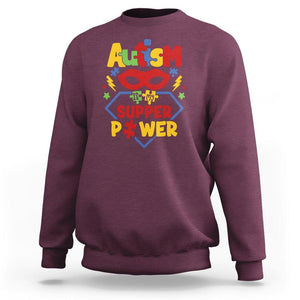 Autism Acceptance Sweatshirt Autism Is My Superpower Autistic Hero TS02 Maroon Printyourwear