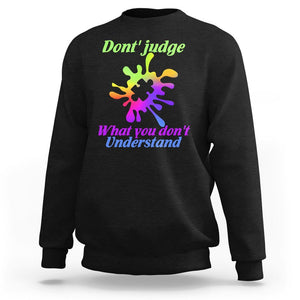 Autism Acceptance Sweatshirt Don't Judge What You Don't Understand Puzzle Piece TS02 Black Printyourwear