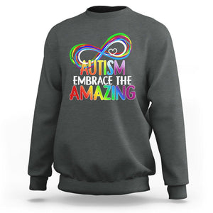 Autism Acceptance Sweatshirt Embrace The Amazing Spectrum Rainbow Infinity Symbol TS02 Dark Heather Printyourwear