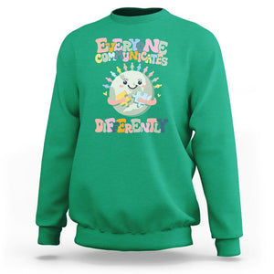 Autism Acceptance Sweatshirt Everyone Communicates Differently Embrace Autism Be Kind TS01 Irish Green Printyourwear