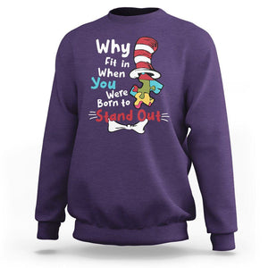 Autism Acceptance Sweatshirt Why Fit In When You Were Born to Stand Out Proud Autistic TS02 Purple Printyourwear