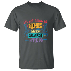 Autism Acceptance T Shirt I'm Not Going To Fit In The Greatest Ones Never Do Proud Autistic TS02 Dark Heather Printyourwear