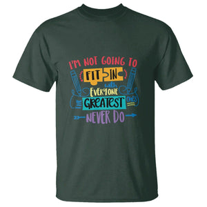 Autism Acceptance T Shirt I'm Not Going To Fit In The Greatest Ones Never Do Proud Autistic TS02 Dark Forest Green Printyourwear