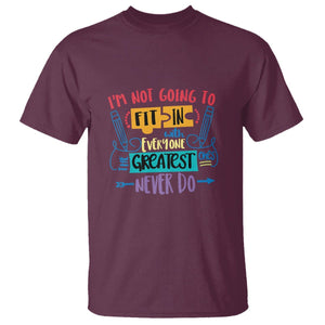 Autism Acceptance T Shirt I'm Not Going To Fit In The Greatest Ones Never Do Proud Autistic TS02 Maroon Printyourwear