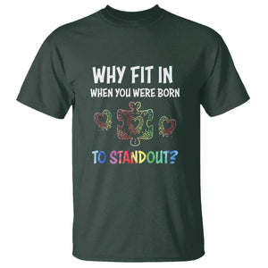 Autism Acceptance T Shirt Why Fit In When You Were Born To Stand Out Puzzle Piece Heart TS02 Dark Forest Green Printyourwear