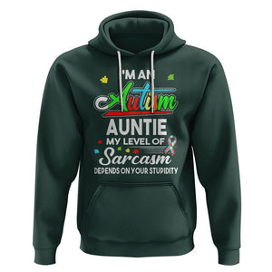 Autism Aunt Hoodie I'm An Autism Auntie My Level Of Sarcams Depends On Your Stupidity Spectrum Ribbon TS01 Dark Forest Green Printyourwear