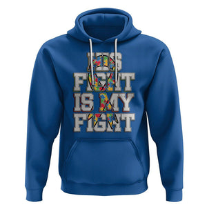 Autism Awarenees Hoodie His Fight Is My Fight Puzzle Ribbon TS01 Royal Blue Printyourwear