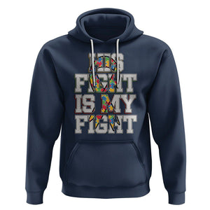 Autism Awarenees Hoodie His Fight Is My Fight Puzzle Ribbon TS01 Navy Printyourwear