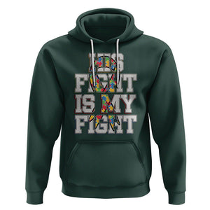 Autism Awarenees Hoodie His Fight Is My Fight Puzzle Ribbon TS01 Dark Forest Green Printyourwear