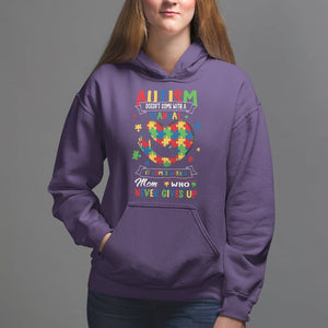 Autism Awareness Hoodie Autistic Comes With A Mom Who Never Gives Up TS09 Purple Printyourwear