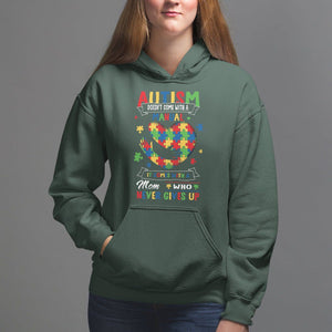 Autism Awareness Hoodie Autistic Comes With A Mom Who Never Gives Up TS09 Dark Forest Green Printyourwear