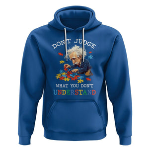 Autism Awareness Hoodie Don't Jundge What You Don't Understand Funny TS09 Royal Blue Printyourwear