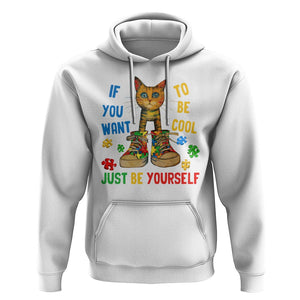 Autism Awareness Hoodie Funny Cat If You Want To Be Cool Just Be Yourself Puzzle Shoe TS09 White Printyourwear