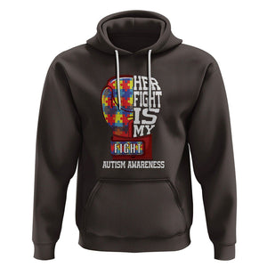 Autism Awareness Hoodie Her Fight Is My Fight Mom Dad Parents Support TS09 Dark Chocolate Printyourwear