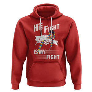 Autism Awareness Hoodie His Fight Is My Fight Dad Grandpa Support TS09 Red Printyourwear