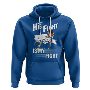 Autism Awareness Hoodie His Fight Is My Fight Dad Grandpa Support TS09 Royal Blue Printyourwear