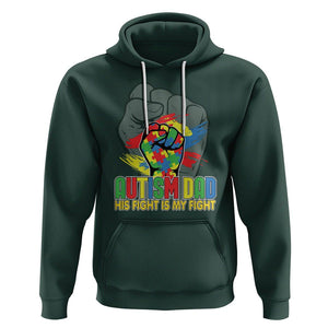 Autism Awareness Hoodie His Fight Is My Fight Dad Support TS09 Dark Forest Green Printyourwear