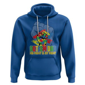 Autism Awareness Hoodie His Fight Is My Fight Dad Support TS09 Royal Blue Printyourwear