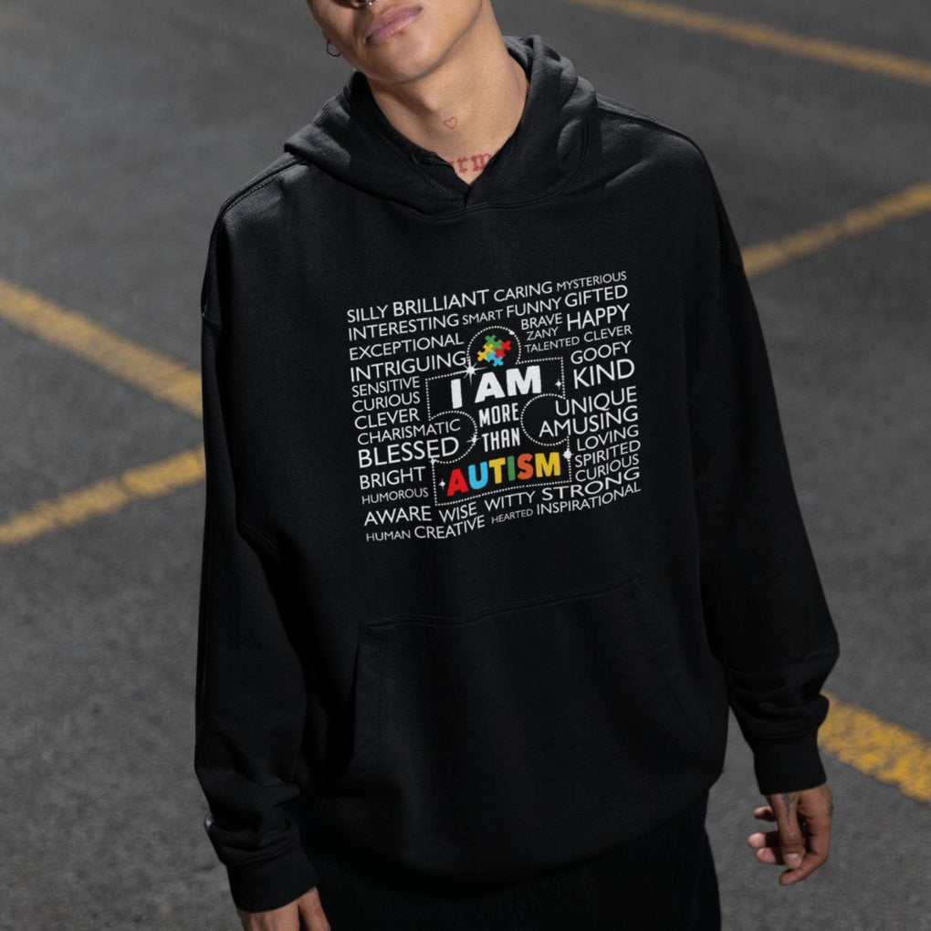 Autism Awareness Hoodie I Am More Than Autism Brilliant Strong Unique Brave Happy Creative TS09 Printyourwear